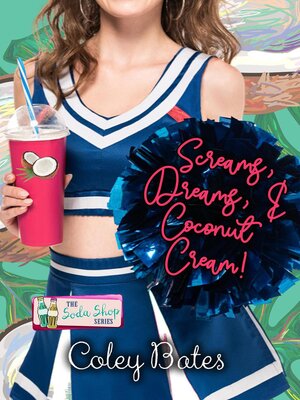 cover image of Screams, Dreams, and Coconut Cream!